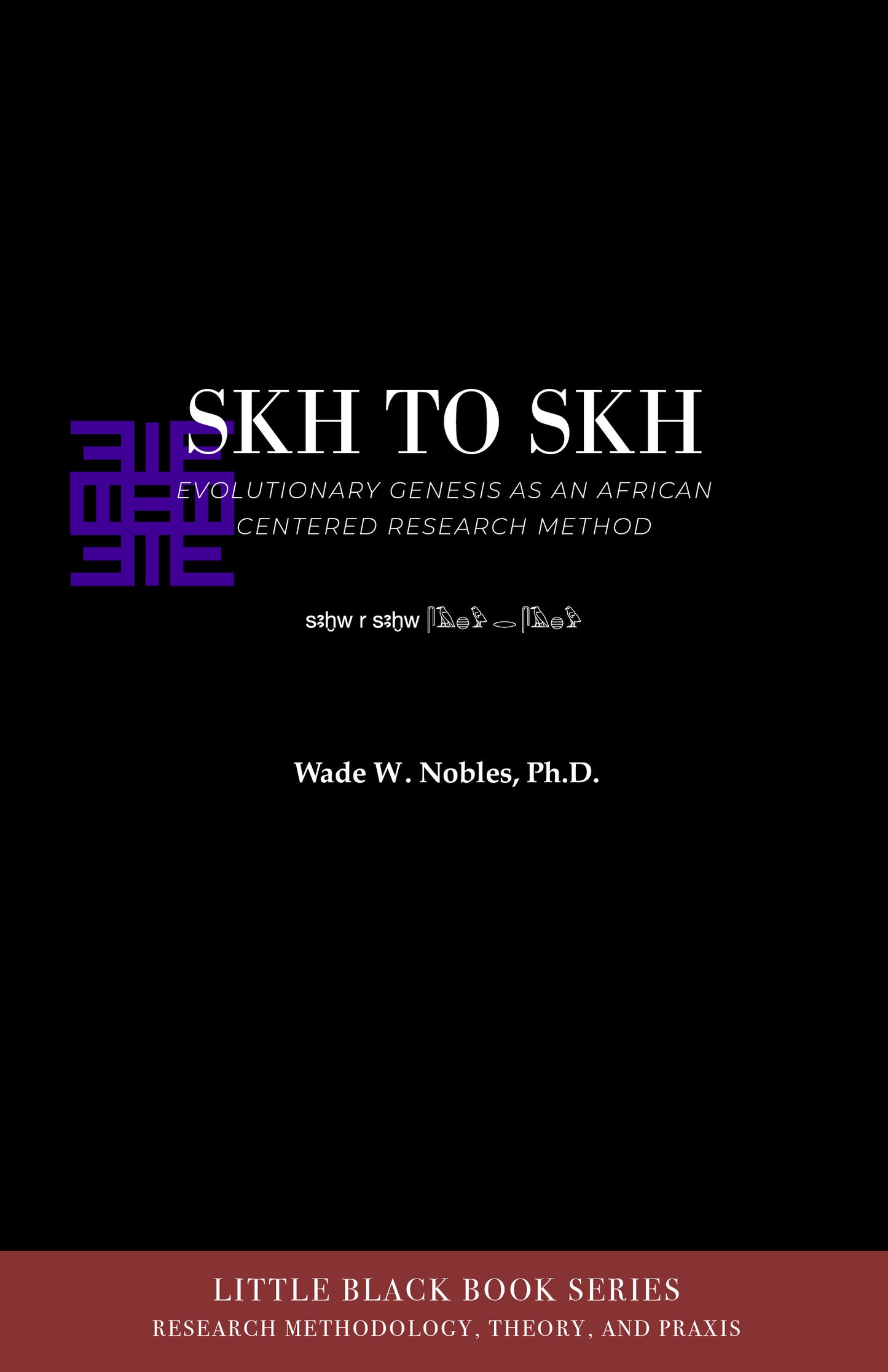 SKH TO SKH AND EVOLUTIONARY GENESIS: An African-Centered Research Method