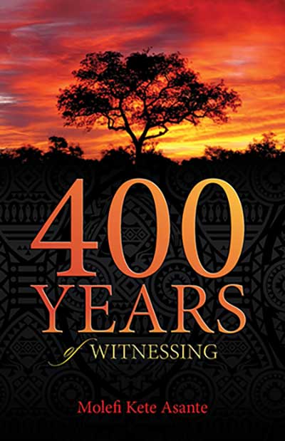 400 Years of Witnessing: A Memoir of a People 1619-2019