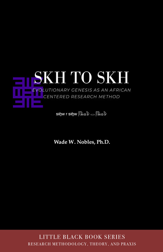 SKH TO SKH AND EVOLUTIONARY GENESIS: An African-Centered Research Method