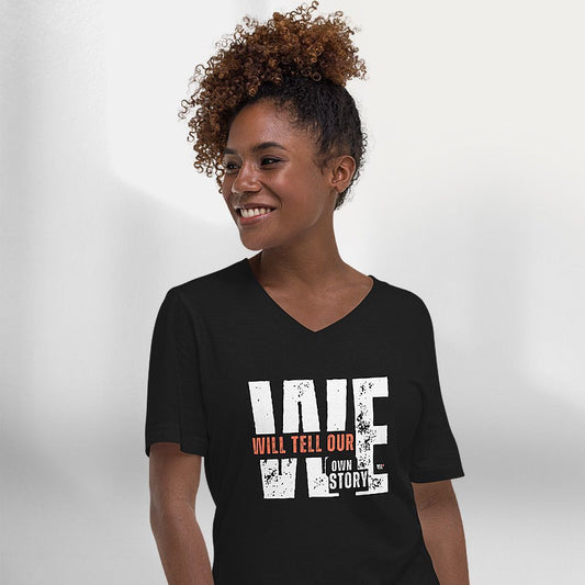 T-Shirt V-Neck - We Will Tell Our Own Stories
