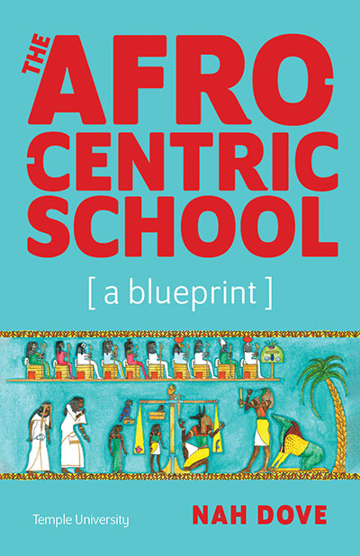 The Afrocentric School: [a blueprint]
